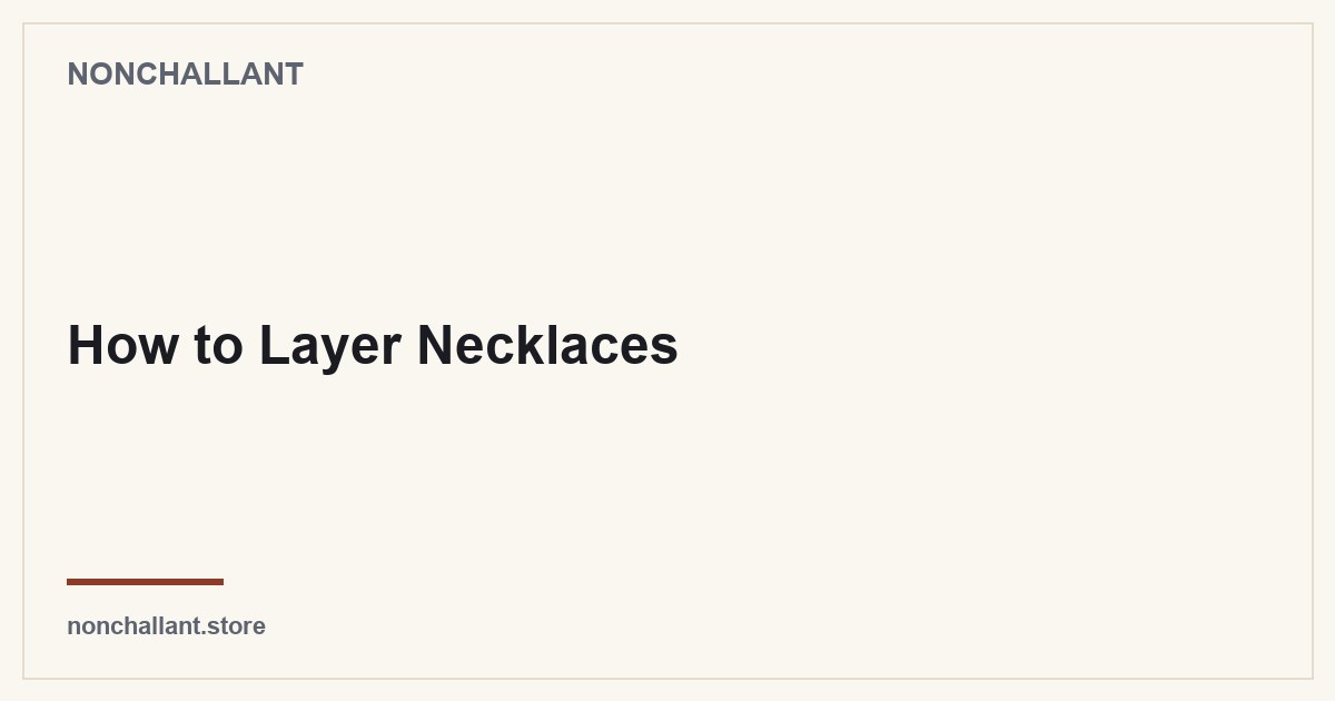 Necklace Length Guide: 16 vs 18 vs 20 Inch — Nonchallant guide