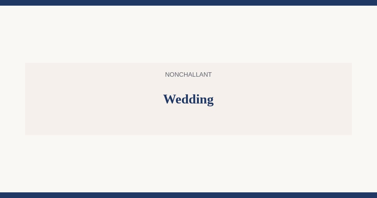Wedding — Nonchallant guides
